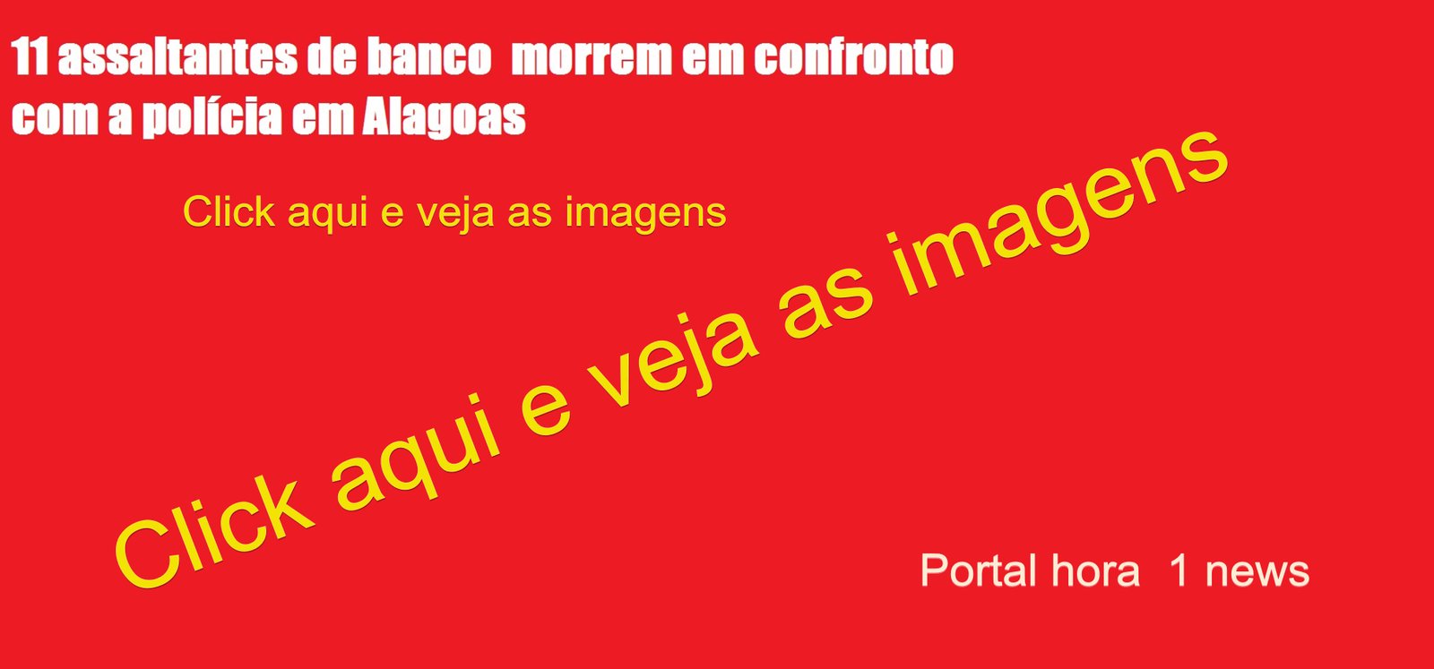 Onze assaltantes de banco, morrem durante confronto com a polícia em Santana do Ipanema – Alagoas