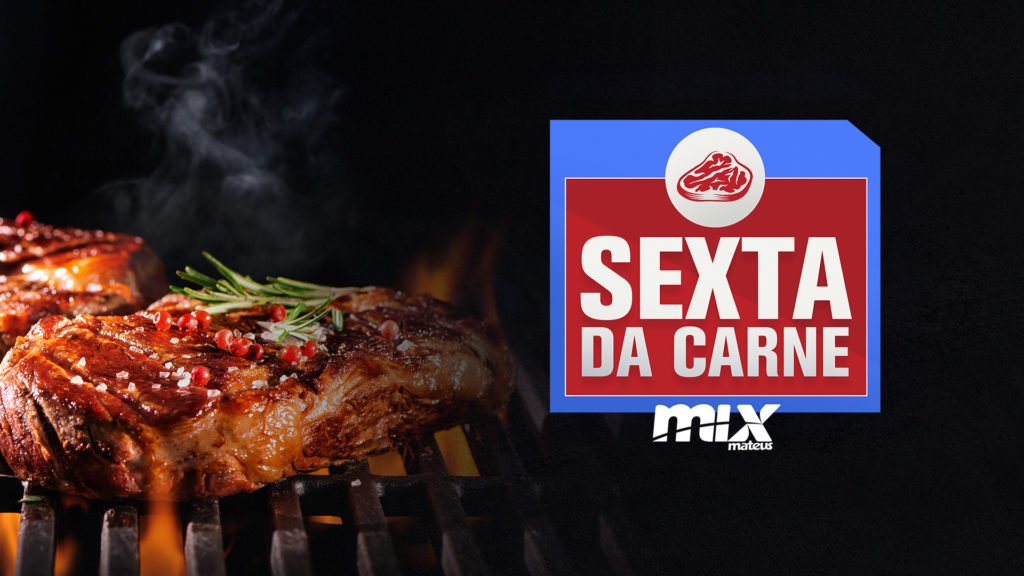 Sexta feira da carne no Mix Atacarejo