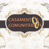 UNIÃO CIVIL| Judiciário de Caxias abre inscrições para duas cerimônias de casamento comunitário gratuito
