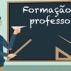 Capes oferece 60 mil bolsas para a formação de professores