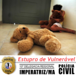 POLÍCIA CIVIL PRENDE ACUSADO DE ESTUPRO DE VULNERÁVEL EM IMPERATRIZ