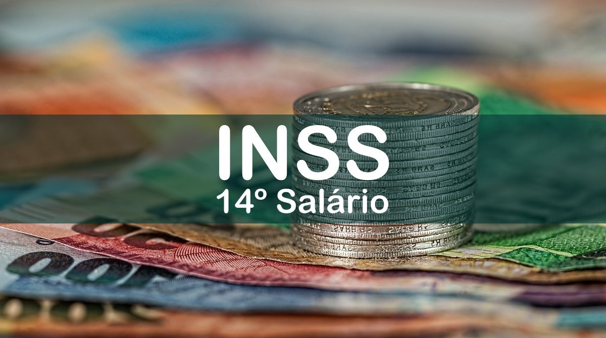 INSS: saiba como vai ser o pagamento do 14° salário