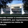 O STF rejeitou a tese de que o direito de resposta ofende as liberdades de imprensa e de expressão