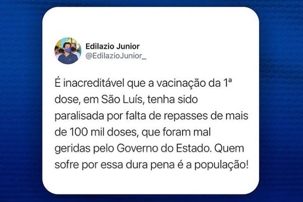 Edilázio culpa governo Dino por suspensão da vacinação em São Luis