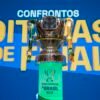 Definidas datas das oitavas de final da Copa do Brasil