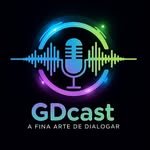GDCAST A Fina Arte de Dialogar